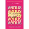 KNYGA Lisa Lister Venus, A Sacred Path. A Feminine Frequency. A Sensual Love Affair with Life.