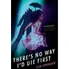 KNYGA Lisa Springer There's No Way I'd Die First