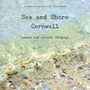 KNYGA Lisa Woollett Sea and Shore Cornwall, Common and Curious Findings
