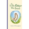 KNYGA Katie Odonoghue Little Otter Who Tried