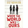 KNYGA Liz Kessler When The World Was Ours