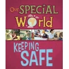 KNYGA Liz Lennon Our Special World: Keeping Safe