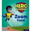 KNYGA Liz Miles Hero Academy: Oxford Level 3, Geltona Book Band: Zoom Food