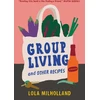 KNYGA Lola Milholland Group Living and Other Recipes