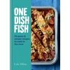 KNYGA Lola Milne One Dish Fish