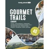 KNYGA Lonely Planet Food Lonely Planet Gourmet Trails of Europe