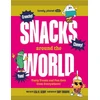 KNYGA Lonely Planet Kids Snacks Around the World, Tasty Treats and Fun Eats from Everywhere!