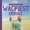 KNYGA Lonely Planet Kids World's Wackiest Animals