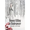 KNYGA Loraine Fletcher Honour Killing in Shakespeare