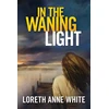 KNYGA Loreth Anne White In the Waning Light