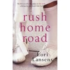 KNYGA Lori Lansens Rush Home Road
