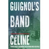 KNYGA Louis Ferdinand Celine Guignol's Band