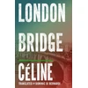 KNYGA Louis Ferdinand Celine London Bridge