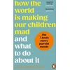 KNYGA Louis Weinstock How the World is Making Our Children Mad and What to Do About It