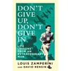 KNYGA Louis Zamperini Don't Give Up, Don't Give In