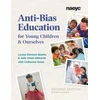 KNYGA Louise Derman Sparks Anti-Bias Education for Young Children and Ourselves, Second Edition