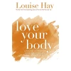 KNYGA Louise L Hay Love Your Body