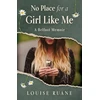 KNYGA Louise Ruane No Place for a Girl Like Me
