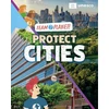 KNYGA Louise Spilsbury Team Planet!: Protect Cities