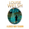 KNYGA Louise Welsh Lovely Way to Burn