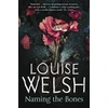 KNYGA Louise Welsh Naming the Bones