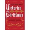 KNYGA Lucinda Dickens Hawksley Victorian Christmas, Traditional Recipes, Decorations, Activities, and Carols