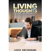 KNYGA Lucky Onyeoghani Living by Thoughts: Creating a Lasting Reality