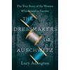 KNYGA Lucy Adlington Dressmakers of Auschwitz
