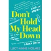 KNYGA Lucy Anne Holmes Don't Hold My Head Down