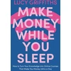 KNYGA Lucy Griffiths Make Money While You Sleep