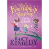 KNYGA Lucy Kennedy Friendship Fairies Go to School