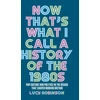 KNYGA Lucy Robinson Now That's What I Call a History of the 1980s