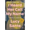 KNYGA Lucy Sante I Heard Her Call My Name