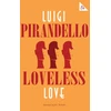 KNYGA Luigi Pirandello Loveless Love