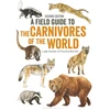 KNYGA Luke Hunter Field Guide to Carnivores of the World, 2nd edition