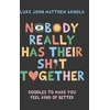 KNYGA John Nobody Really Has Their Sh*t Together