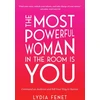 KNYGA Lydia Fenet Most Powerful Woman in the Room Is You