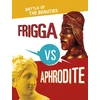 KNYGA Lydia Lukidis Frigga vs Aphrodite