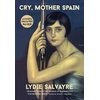 KNYGA Lydie Salvayre Cry, Mother Spain