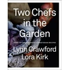 KNYGA Lynn Crawford Two Chefs in the Garden