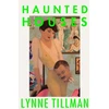 KNYGA Lynne Tillman Haunted Houses