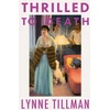 KNYGA Lynne Tillman Thrilled to Death