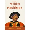 KNYGA Lyons, James E., Sr. From the Projects to the Presidencies