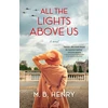 KNYGA M B Henry All the Lights Above Us