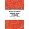 KNYGA M Grace Ellis Infrastructure in Archaeological Discourse