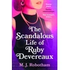 KNYGA M J Robotham Scandalous Life of Ruby Devereaux