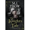 KNYGA M. J. Trow Knight's Tale