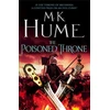 KNYGA M K Hume Poisoned Throne (Tintagel Book II)