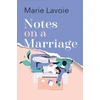 KNYGA M R Lavoie Notes on a Marriage
