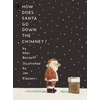 KNYGA Mac Barnett How Does Santa Go Down the Chimney?
